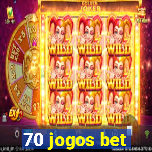 70 jogos bet