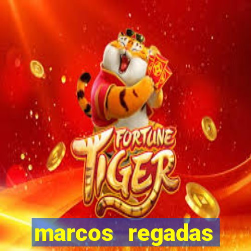 marcos regadas filho fortuna