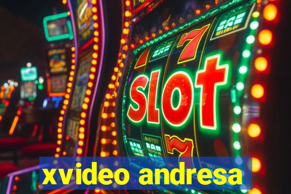 xvideo andresa