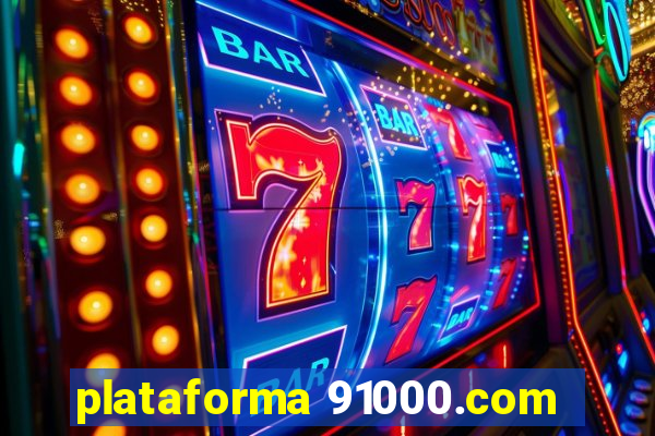 plataforma 91000.com