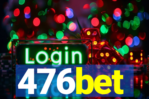 476bet