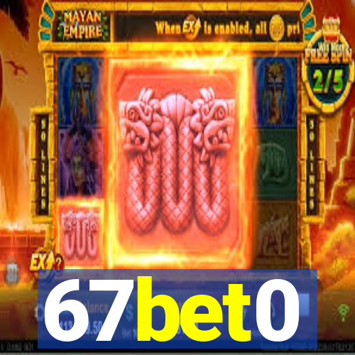 67bet0