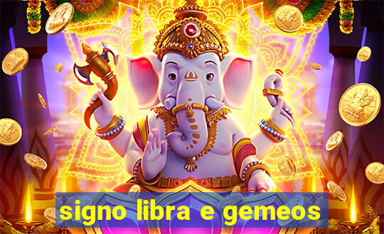 signo libra e gemeos