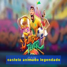 castelo animado legendado