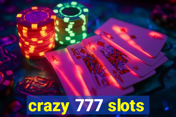 crazy 777 slots