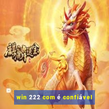 win 222 com é confiável