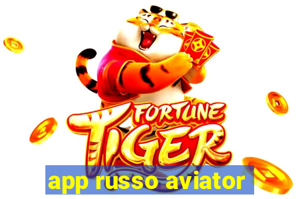 app russo aviator