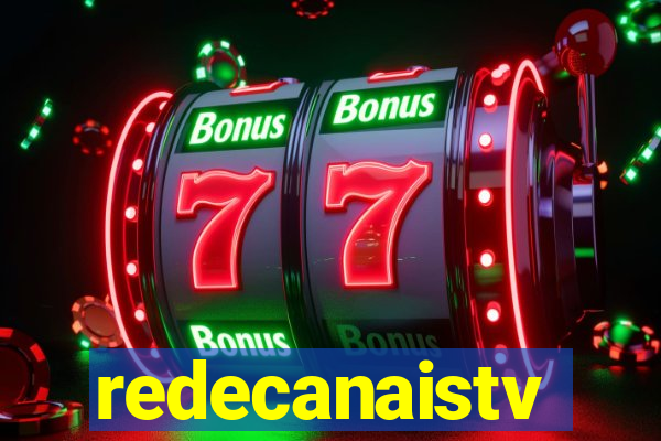 redecanaistv