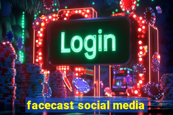 facecast social media