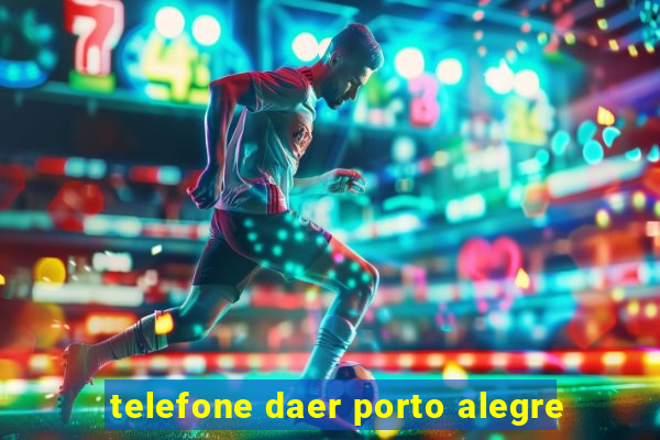 telefone daer porto alegre