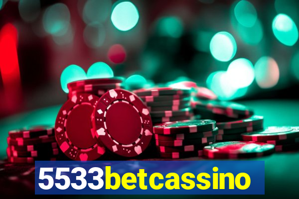 5533betcassino