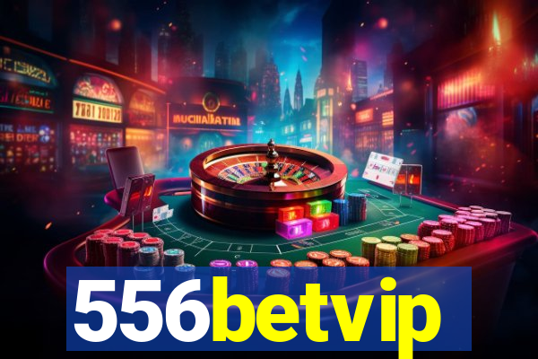 556betvip