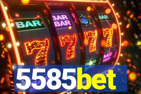 5585bet