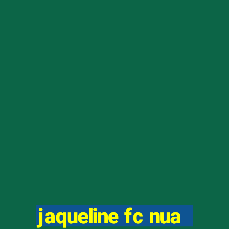 jaqueline fc nua