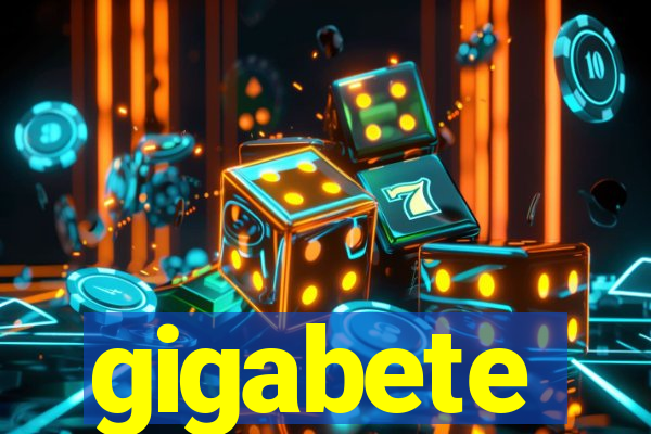 gigabete