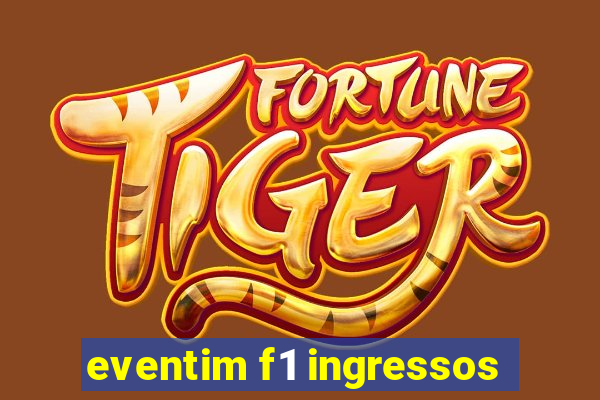 eventim f1 ingressos