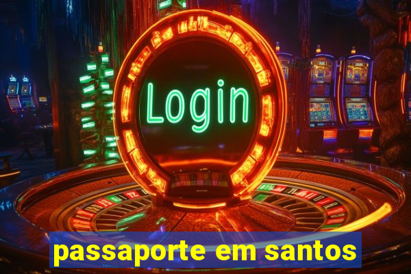 passaporte em santos