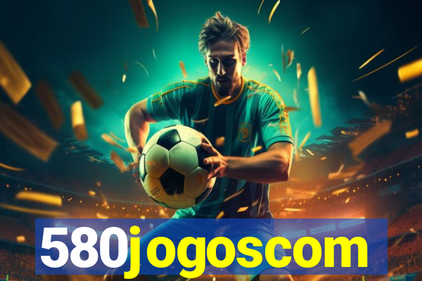 580jogoscom