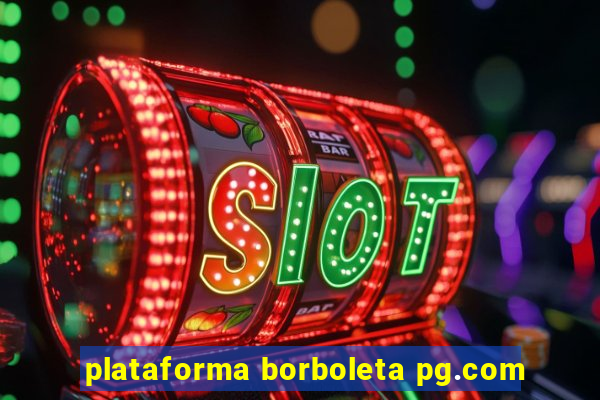 plataforma borboleta pg.com