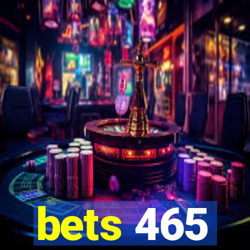 bets 465