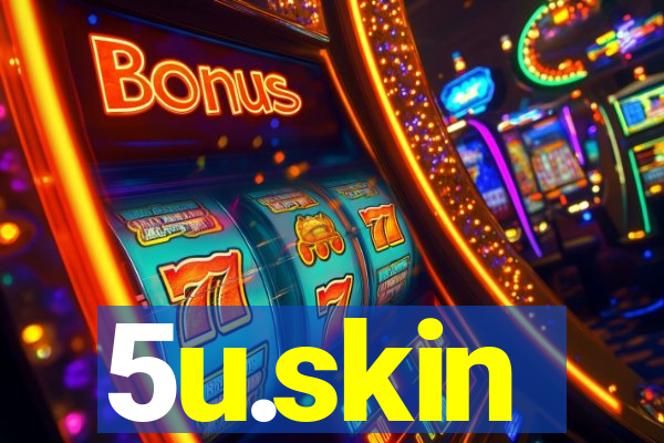 5u.skin