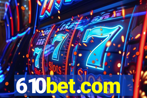 610bet.com