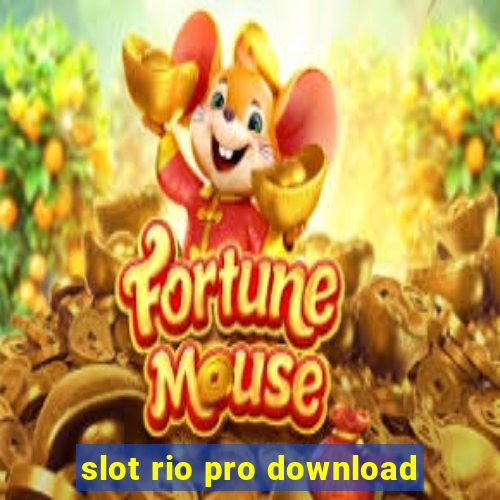 slot rio pro download