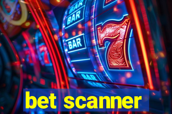 bet scanner