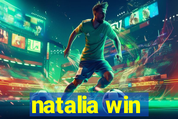 natalia win