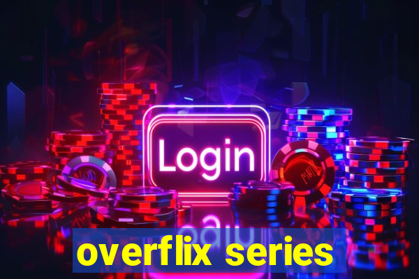 overflix series