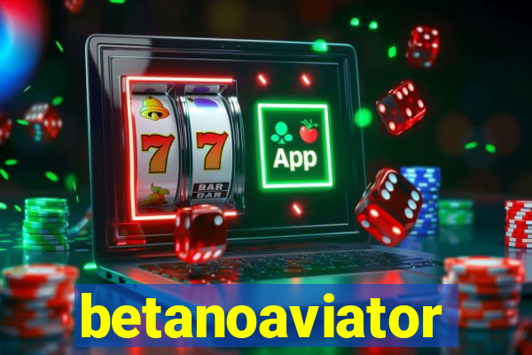 betanoaviator