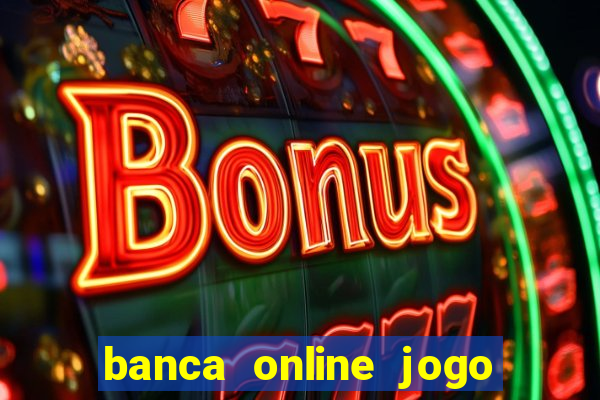 banca online jogo do bicho