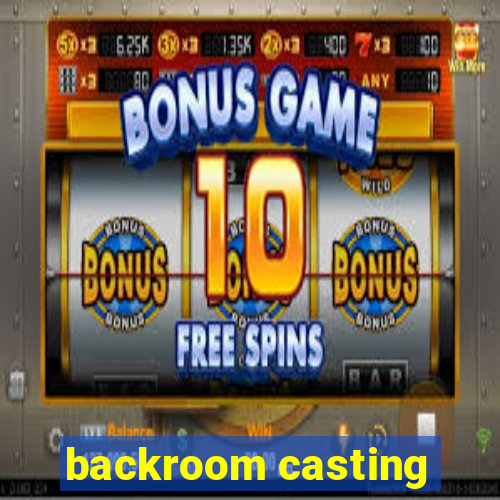 backroom casting