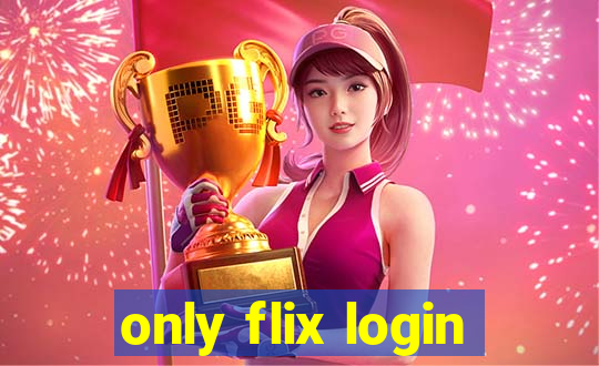 only flix login