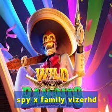 spy x family vizerhd