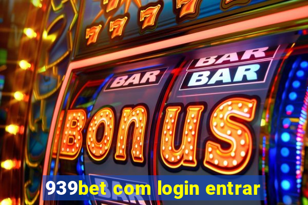 939bet com login entrar