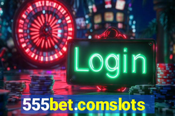 555bet.comslots