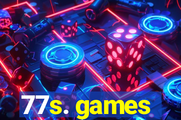 77s. games