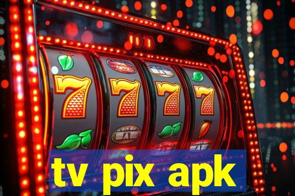 tv pix apk