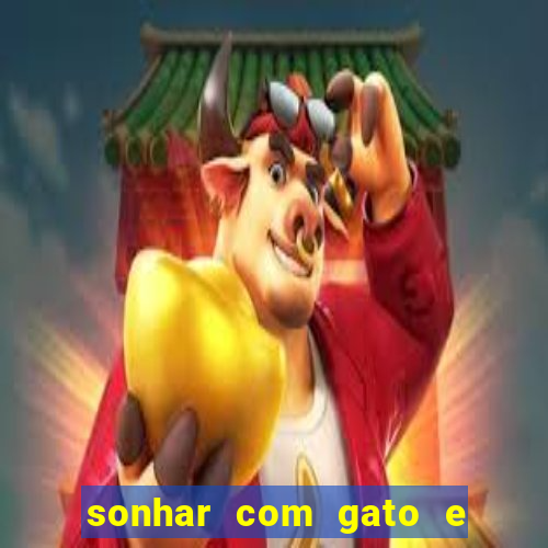 sonhar com gato e cachorro jogo do bicho