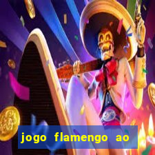 jogo flamengo ao vivo multicanais