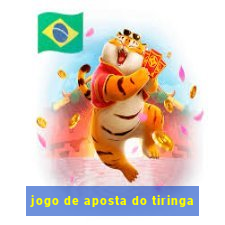 jogo de aposta do tiringa