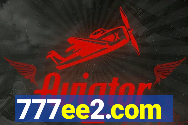 777ee2.com