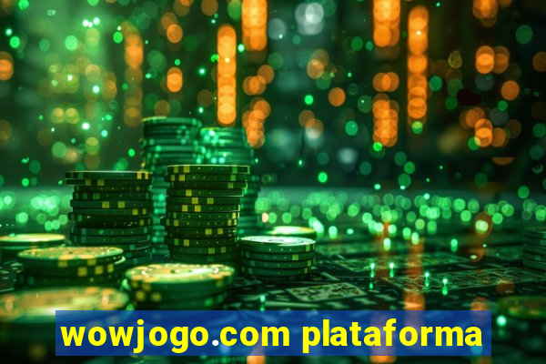 wowjogo.com plataforma