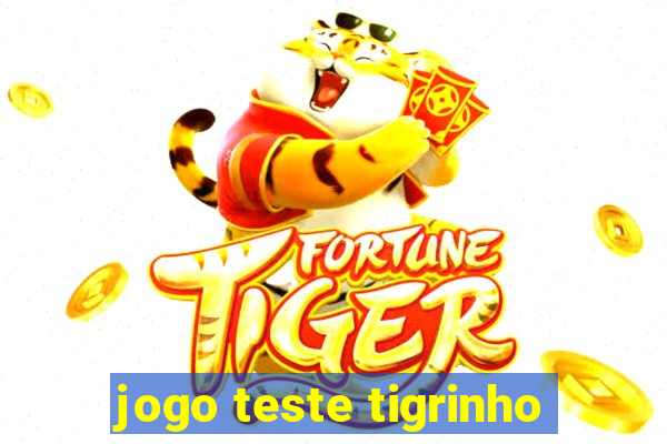 jogo teste tigrinho