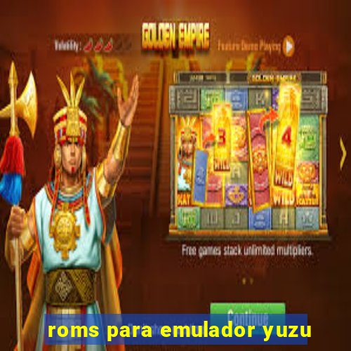 roms para emulador yuzu