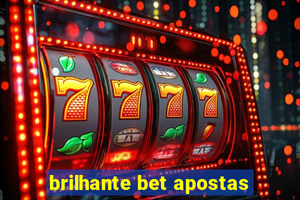 brilhante bet apostas