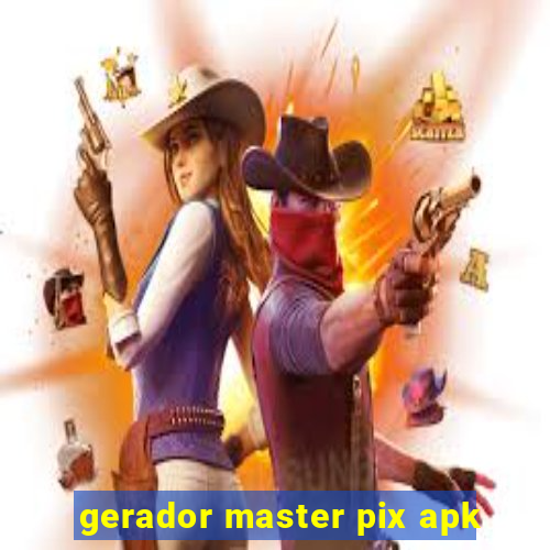 gerador master pix apk