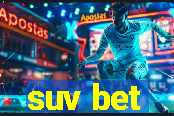 suv bet