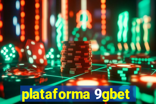 plataforma 9gbet